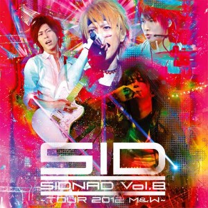 SIDNAD Vol.8〜TOUR 2012 M＆W〜