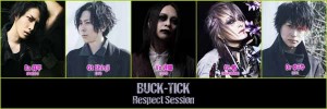 BUCK-TICK Respect Session